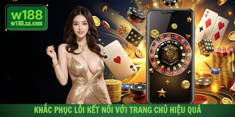 Giải pháp khắc phục khi không thể kết nối với trang chủ