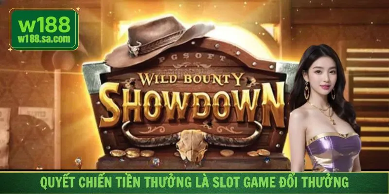 Quyết chiến tiền thưởng là slote game thú vị